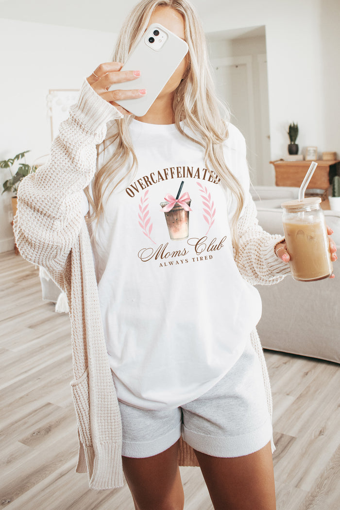Overcaffeinated Moms Club Comfort Colors Tee